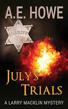 July's Trials (Larry Macklin Mysteries)