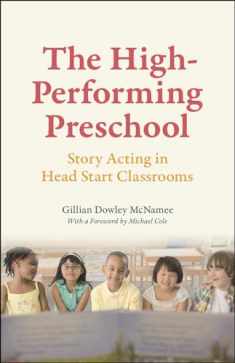 The High-Performing Preschool: Story Acting in Head Start Classrooms