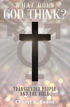 What Does God Think?: Transgender People and The Bible