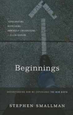 Beginnings: Understanding How We Experience the New Birth