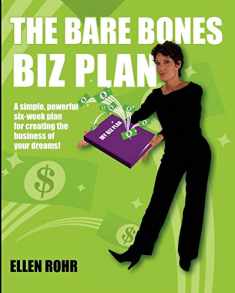 The Bare Bones Biz Plan: Six Weeks to an Extraordinary Business