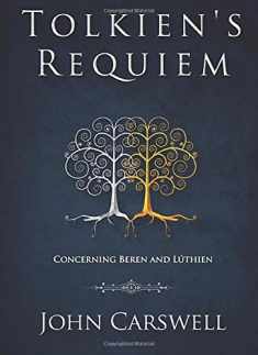 Tolkien's Requiem: Concerning Beren and Lúthien