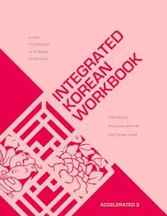 Integrated Korean Workbook: Accelerated 2 (KLEAR Textbooks in Korean Language, 43)