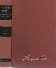 Luther's Works, Volume 25: Lectures on Romans, Glosses and Schoilia (Luther's Works)