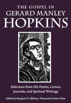 The Gospel in Gerard Manley Hopkins: Selections from His Poems, Letters, Journals, and Spiritual Writings (The Gospel in Great Writers)