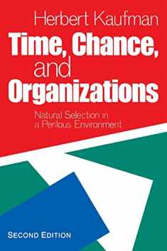 Time, Chance and Organizations: Natural Selection in a Perilous Environment, 2nd Edition