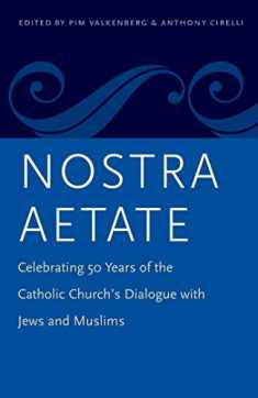 Nostra Aetate: Celebrating 50 Years of the Catholic Church's dialogue with Jews and Muslims