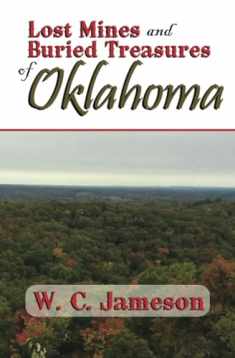 Lost Mines and Buried Treasures of Oklahoma (Lost Mines and Buried Treasures series)