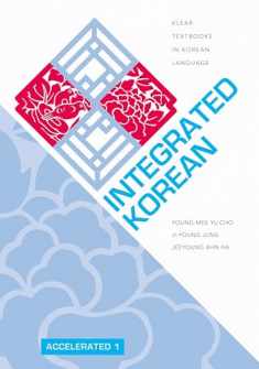 Integrated Korean: Accelerated 1 (KLEAR Textbooks in Korean Language, 31)