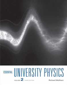 Essential University Physics: Volume 2 (3rd Edition)