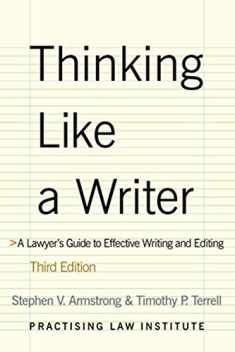 Thinking Like a Writer: A Lawyer's Guide to Effective Writing and Editing