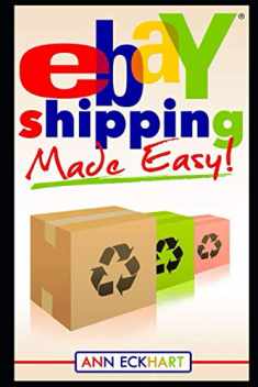 Ebay Shipping Made Easy (Home Based Business Guide Books)