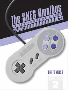 The SNES Omnibus: The Super Nintendo and Its Games, Vol. 2 (N–Z)