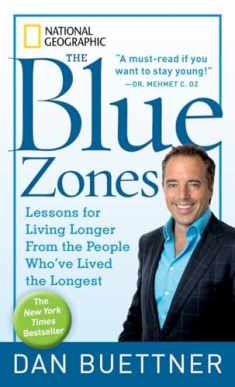 Blue Zones, The: Lessons for Living Longer From the People Who've Lived the Longest (The Blue Zones)