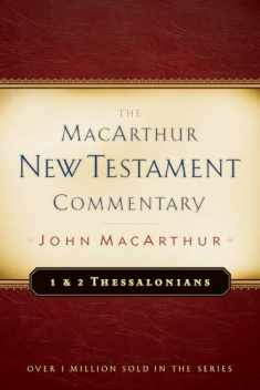 1 & 2 Thessalonians MacArthur New Testament Commentary (Volume 23) (MacArthur New Testament Commentary Series)
