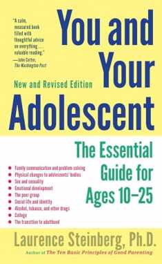 You and Your Adolescent, New and Revised edition: The Essential Guide for Ages 10-25