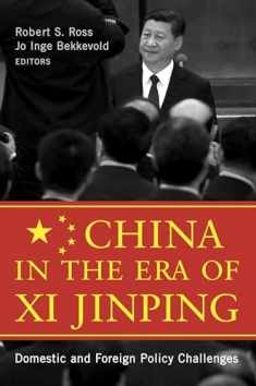 China in the Era of Xi Jinping: Domestic and Foreign Policy Challenges