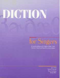 Diction for Singers: A Concise Reference for English, Italian, Latin, German, French and Spanish Pronunciation
