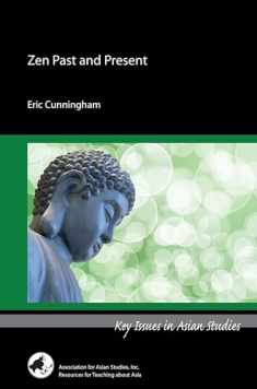 Zen Past and Present (Key Issues in Asian Studies)