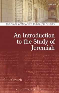 Introduction to the Study of Jeremiah, An (T&T Clark Approaches to Biblical Studies)