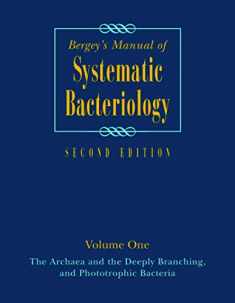 Bergey's Manual of Systematic Bacteriology: Volume One : The Archaea and the Deeply Branching and Phototrophic Bacteria (BERGEY'S MANUAL OF SYSTEMATIC BACTERIOLOGY 2ND EDITION)