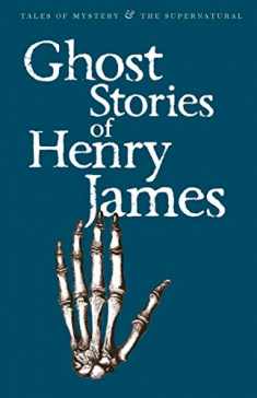 Ghost Stories Of Henry James (Tales of Mystery & the Supernatural)
