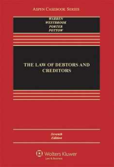 The Law of Debtors and Creditors: Text, Cases, and Problems (Aspen Casebook)