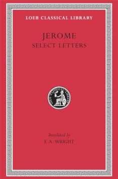 Jerome: Select Letters (Loeb Classical Library No. 262)