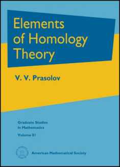 Elements of Homology Theory (Graduate Studies in Mathematics, 81)