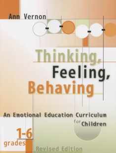 Thinking, Feeling, Behaving: An Emotional Education Curriculum for Children/Grades 1-6 Revised Edition