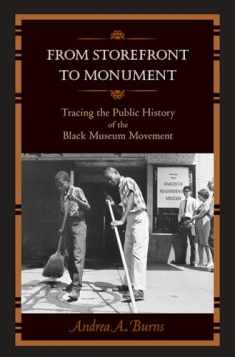From Storefront to Monument: Tracing the Public History of the Black Museum Movement (Public History in Historical Perspective)