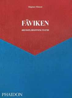 Fäviken: 4015 Days, Beginning to End (Nordic Cuisine from World-Renowned Swedish Chef Magnus Nilsson)