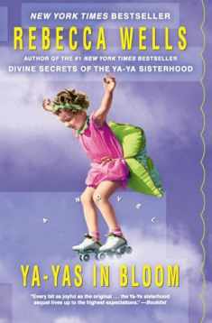 Ya-Yas in Bloom: A Novel (The Ya-Ya Series)