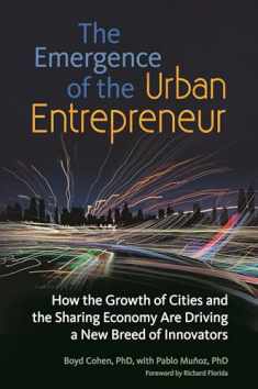 The Emergence of the Urban Entrepreneur: How the Growth of Cities and the Sharing Economy Are Driving a New Breed of Innovators