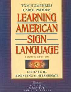 Learning American Sign Language: Beginning and Intermediate, Levels 1-2