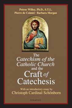 The Catechism of the Catholic Church and the Craft of Catechesis