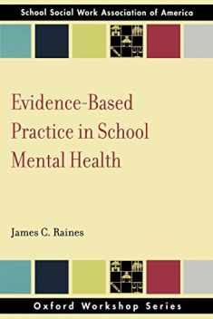 Evidence Based Practice in School Mental Health (Oxford Workshop) (SSWAA Workshop Series)