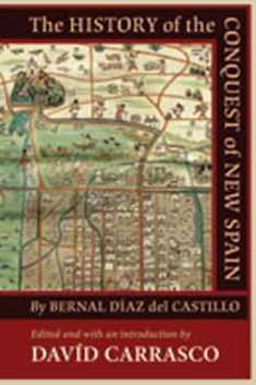 The History of the Conquest of New Spain by Bernal Díaz del Castillo