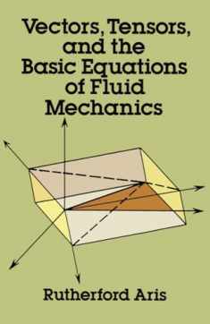 Vectors, Tensors and the Basic Equations of Fluid Mechanics (Dover Books on Mathematics)
