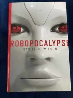 Robopocalypse: A Novel