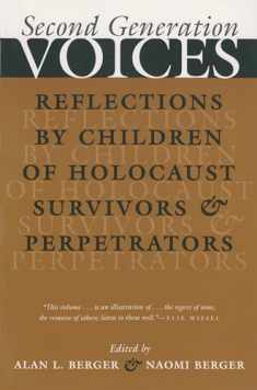Second Generation Voices: Reflections by Children of Holocaust Survivors and Perpetrators (Religion, Theology, and the Holocaust)