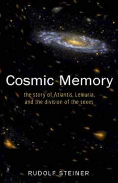 Cosmic Memory: The Story of Atlantis, Lemuria, and the Division of the Sexes