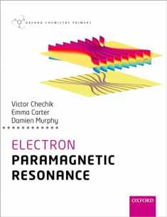 Electron Paramagnetic Resonance (Oxford Chemistry Primers)