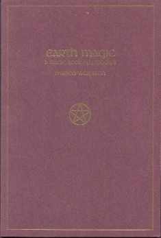 Earth Magic: A Dianic Book of Shadows