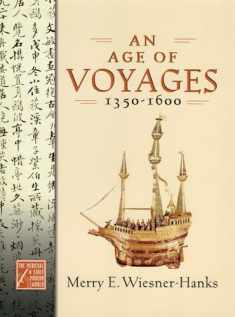 An Age of Voyages, 1350-1600 (Medieval & Early Modern World)