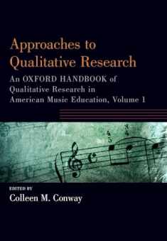 Approaches to Qualitative Research: An Oxford Handbook of Qualitative Research in American Music Education, Volume 1 (Oxford Handbooks)