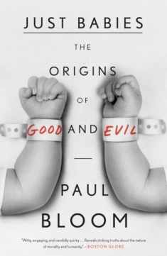 Just Babies: The Origins of Good and Evil
