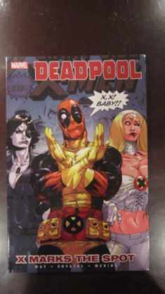 Deadpool, Vol. 3: X Marks the Spot