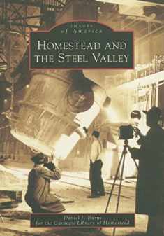 Homestead and the Steel Valley (Images of America: Pennsylvania)
