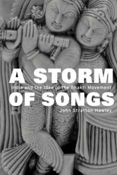 A Storm of Songs: India and the Idea of the Bhakti Movement